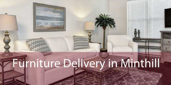 Furniture Delivery in Minthill 