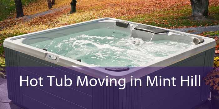Hot Tub Moving in Mint Hill 